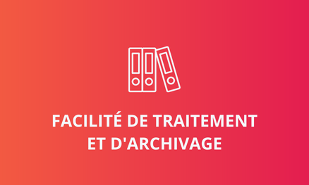 facilité de traitement et d'archivage